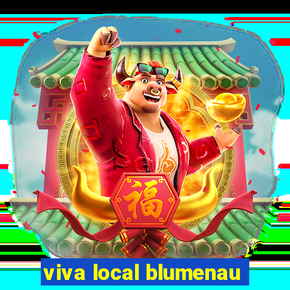 viva local blumenau